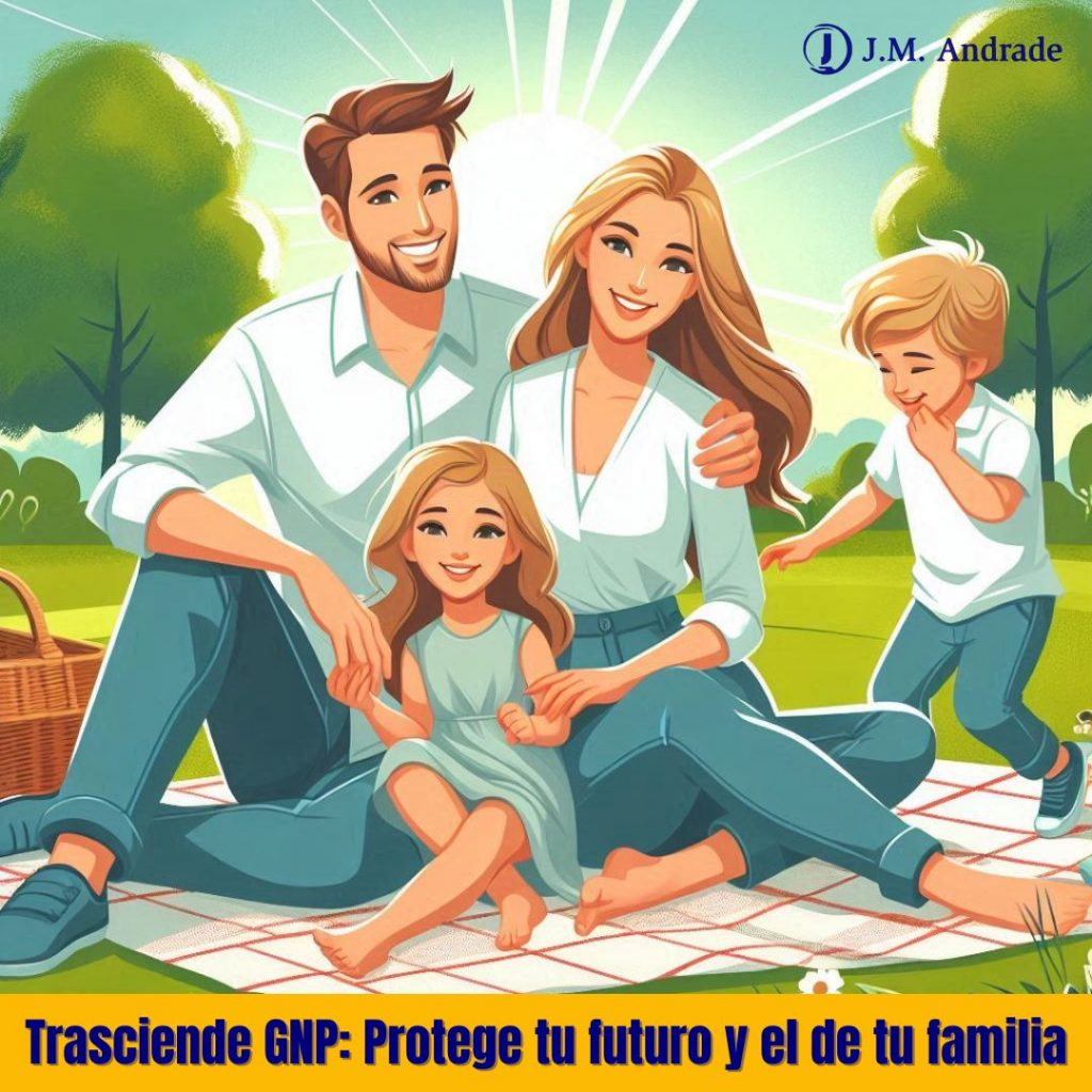 Trasciende GNP Protege tu futuro y el de tu familia